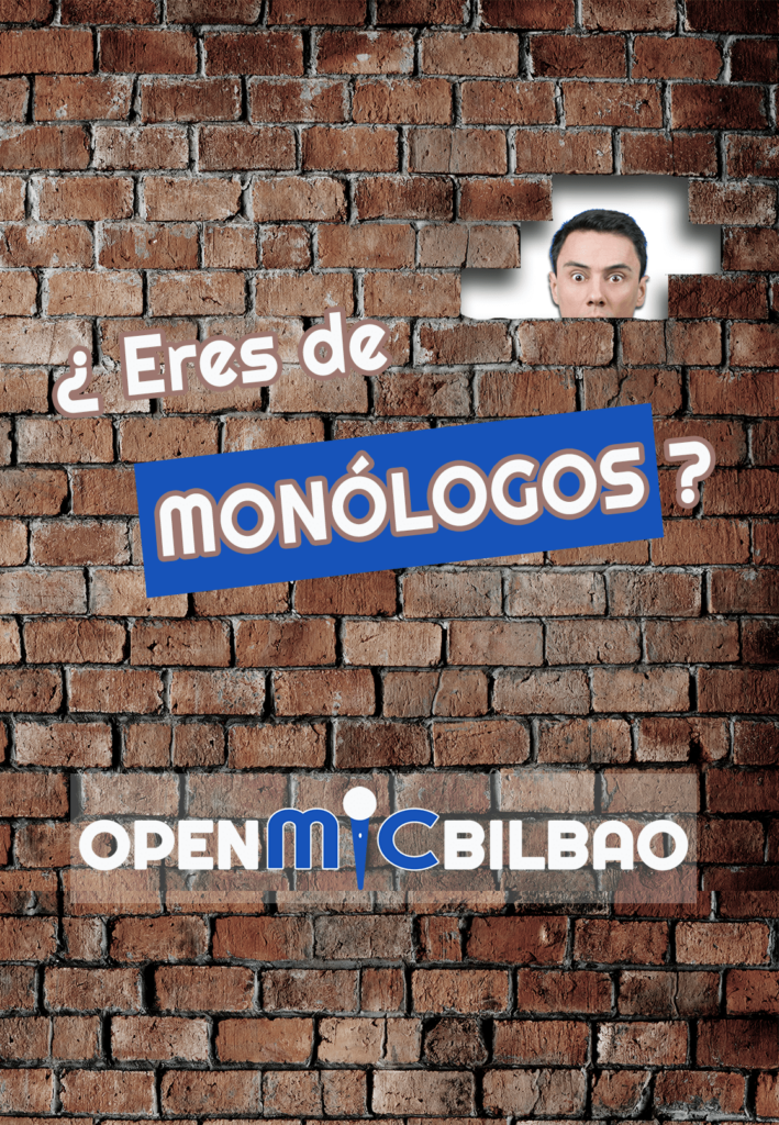 Open MIc Bilbo - Monólogos, stand up y comedia